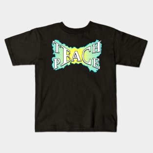 Teach Peace Kids T-Shirt